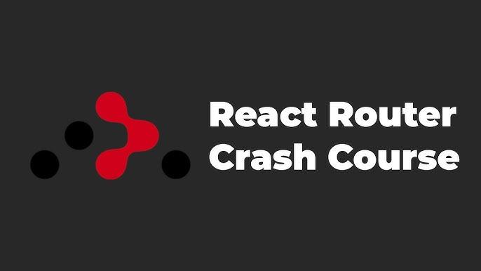 React Router Dom Crash Course